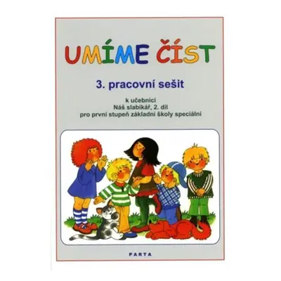 Umíme číst - 3. pracovní sešit k učebnici Náš slabikář, 2. díl pro první stupeň základní školy s