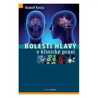 Bolesti hlavy v klinické praxi - Rudolf Kotas