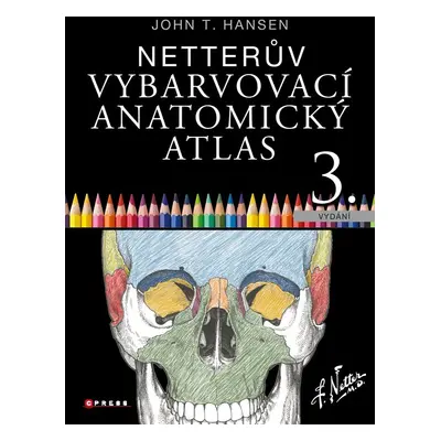 Netterův vybarvovací anatomický atlas - Frank H. Netter