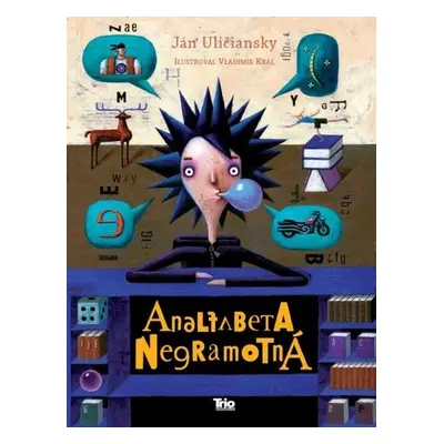 Analfabeta Negramotná - Ján Uličanský