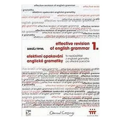 Efektivní opakování anglické gramatiky I - Effective Revision of English Grammar I - Sergej Trym