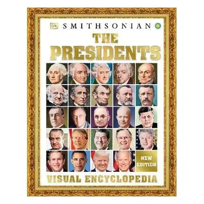 The Presidents Visual Encyclopedia - Dorling Kindersley