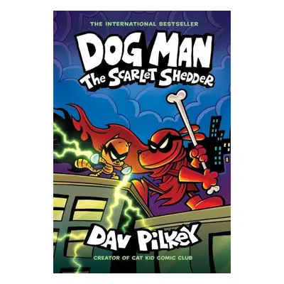 Dog Man: The Scarlet Shedder (Dog Man #12) (PB) - Dav Pilkey