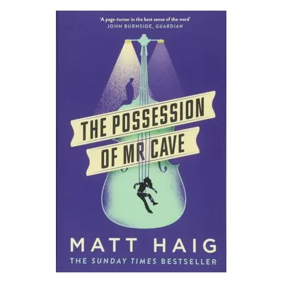 The Possession of Mr Cave - Matt Haig