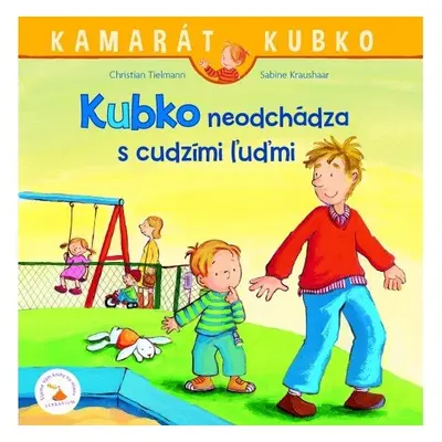 Kubko neodchádza s cudzími ľuďmi - Christian Tielmann