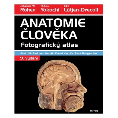 Anatomie člověka - Fotografický atlas - Johannes Wolfgang Rohen