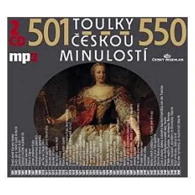 Toulky českou minulostí 501-550 - 2CD/mp3 - kolektiv autorů