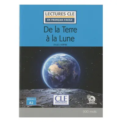 De la terre a la lune - Niveau 2/A2 - Lecture CLE en français facile - Livre + Audio téléchargea