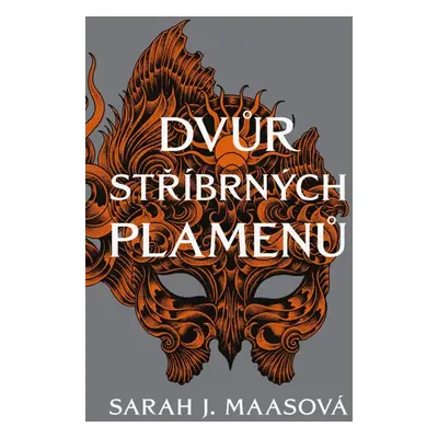 Dvůr stříbrných plamenů - Sarah Janet Maas