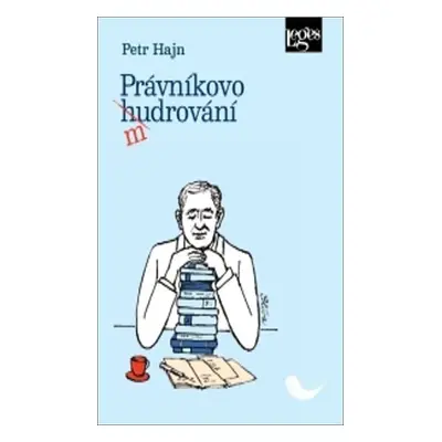 Právníkovo mudrování - Petr Hajn