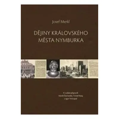 Dějiny královského města Nymburka - Josef Merkl