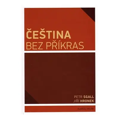 Čeština bez příkras - Jiří Hronek