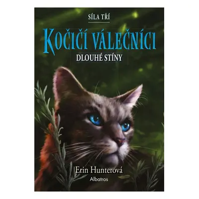 Kočičí válečníci: Síla tří (5) – Dlouhé stíny - Erin Hunter