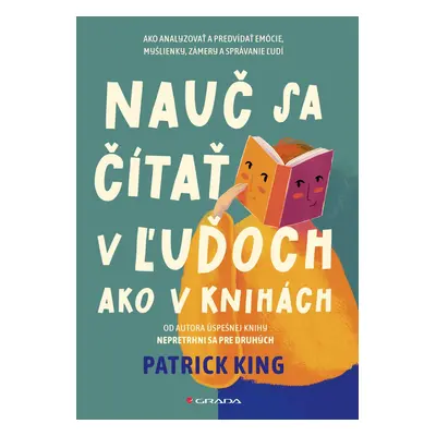 Nauč sa čítať v ľuďoch ako v knihách - Patrick King