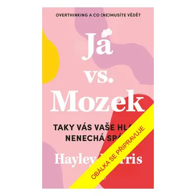 Já vs. Mozek - Hayley Morris