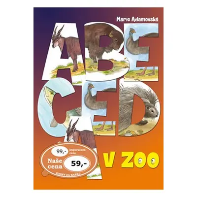 Abeceda v ZOO - Marie Adamovská