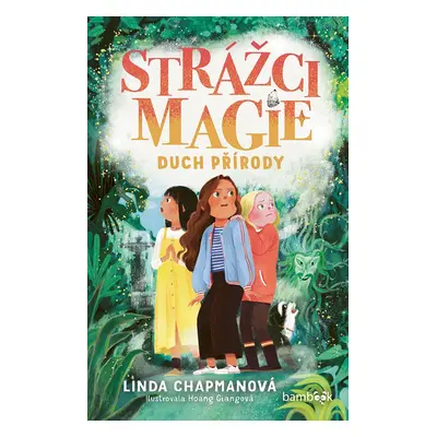 Strážci magie 2 – Duch přírody - Linda Chapman