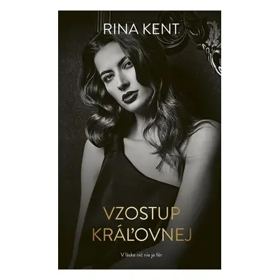 Vzostup kráľovnej (slovensky) - Rina Kent