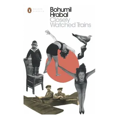 Closely Watched Trains - Bohumil Hrabal