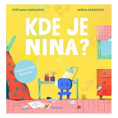 Kde je Nina? - Svetlana Kapalková