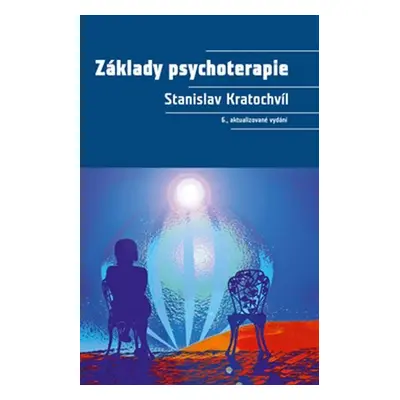 Základy psychoterapie - Stanislav Kratochvíl