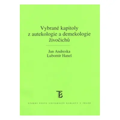 Vybrané kapitoly z autekologie a demekologie živočichů - Jan Andreska