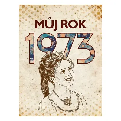 Můj rok 1973, 1. vydání - Martin Ježek