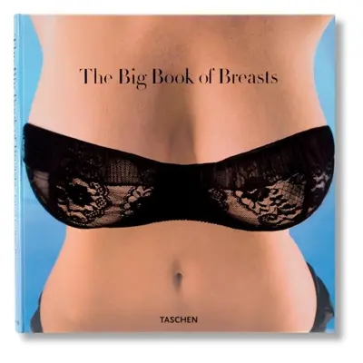 The Big Book of Breasts - Dian Hanson