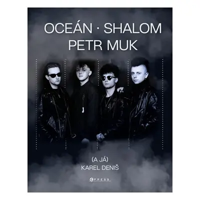 Oceán, Shalom, Petr Muk (a já)