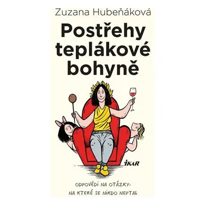 Postřehy teplákové bohyně - Zuzana Hubeňáková