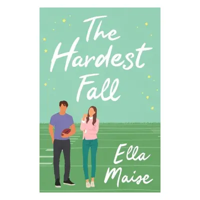 The Hardest Fall - Ella Maise