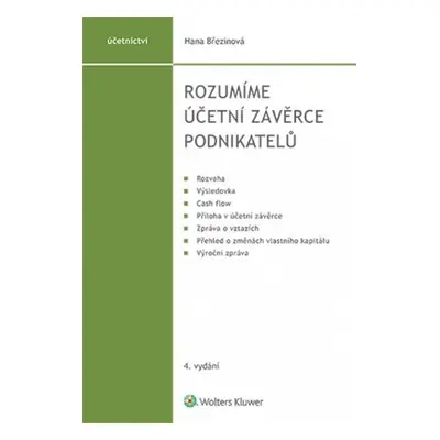 Rozumíme účetní závěrce podnikatelů, 4. vydání - Hana Březinová