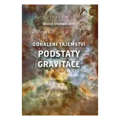 Odhalení tajemství podstaty gravitace - Vasilis Stambolidis