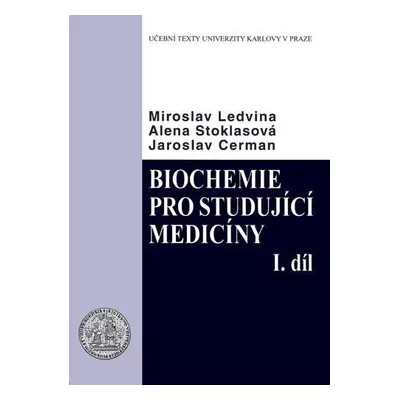 Biochemie pro studující medicíny I. a II. díl, 3. vydání - Miroslav Ledvina