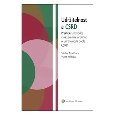 Udržitelnost a CSRD - Václav Tittelbach; Hana Kubcová