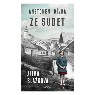 Anetchen, dívka ze Sudet - Jitka Blažková