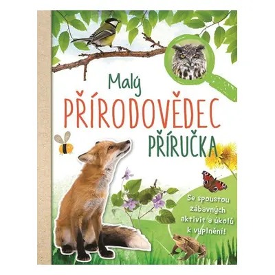 Malý přírodovědec - Příručka - Anita van Saan