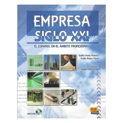 Empresa Siglo XXI - Libro + CD NE - Iriarte Romero, Emilio