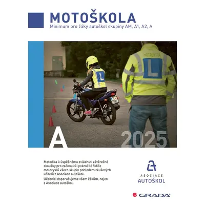 Motoškola 2025 - Minimum pro žáky autoškol skupiny AM, A1, A2, A - ČR Asociace autoškol