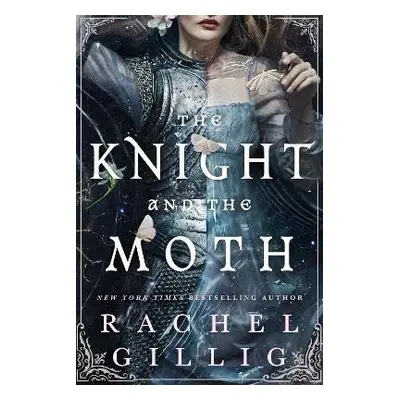 Knight and the Moth - Rachel Gillig