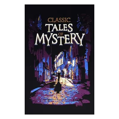 Classic Tales of Mystery - kolektiv autorů