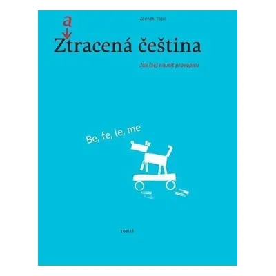 Zatracená čeština (2.vydání) - Zdeněk Topil