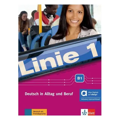 Linie 1 - 3 (B1) – Hybride Ausgabe – Kurs./Übungsbuch + MP3/Video allango.net + Lizenz (24 Monat