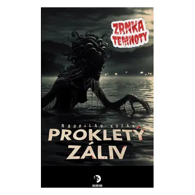 Prokletý záliv - Radoslav Kozák