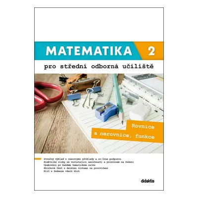 Matematika 2 pro SOU - Rovnice a nerovnice, funkce - Kateřina Marková