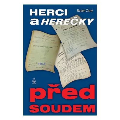 Herci a herečky před soudem - Radek Žitný