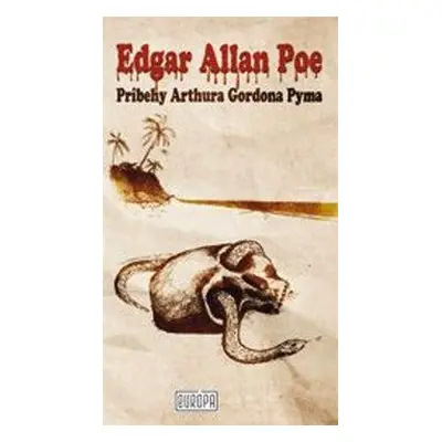 Príbehy Arthura Gordona Pyma - Edgar Allan Poe