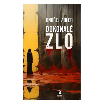 Dokonalé zlo - Ondřej Adler