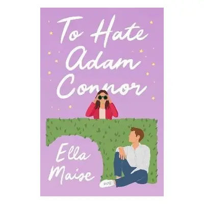 To Hate Adam Connor - Ella Maise