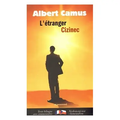 Cizinec / L´ étranger (ČJ, FJ) - Albert Camus